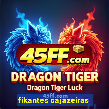 fikantes cajazeiras
